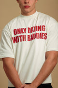 Only Dating With Baddies Boxy T-Shirt